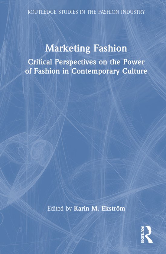 Routledge Studies in the Fashion Industry- Marketing Fashion - cover