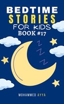 Short Bedtime Stories 17 - Bedtime Stories For Kids