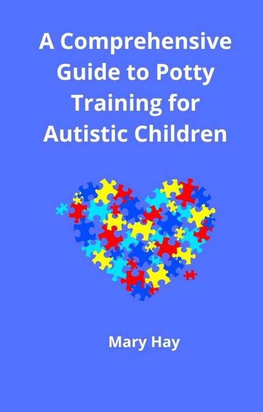 A Comprehensive Guide to Potty Training for Autistic Children (ebook