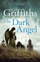 The Dr Ruth Galloway Mysteries 10 - The Dark Angel