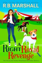The Highland Horse Whisperer Mysteries 2 - A Right Royal Revenge