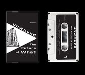 Unwound - The Future Of What (MC)