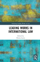 Analysing Leading Works in Law- Leading Works in International Law