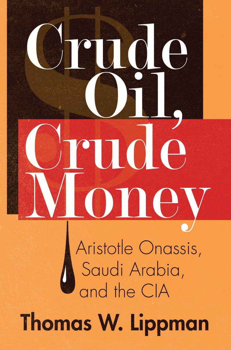 Crude Oil, Crude Money - Thomas W. Lippman