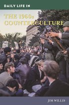 The Greenwood Press Daily Life Through History Series- Daily Life in the 1960s Counterculture