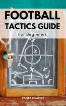 Football Tactics Guide For Beginners