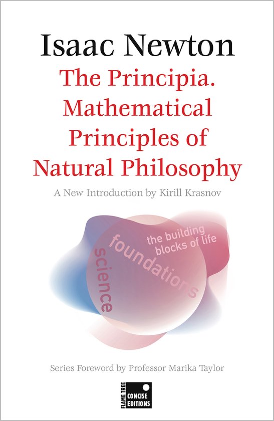 Foundations-The Principia. Mathematical Principles of Natural Philosophy (Concise Edition)