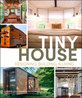 Tiny House Designing, Building & Living