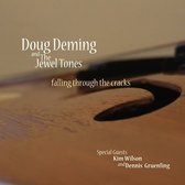 Doug Deming & The Jewel Tones - Falling Through The Cracks (CD)