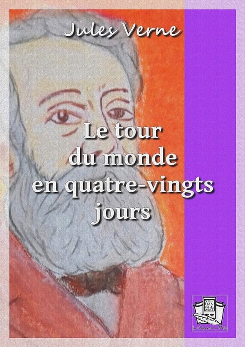 Le Tour du monde en quatre-vingts jours - Édition illustrée eBook