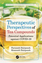 Medicinal Plants and Natural Products for Human Health- Therapeutic Perspectives of Tea Compounds