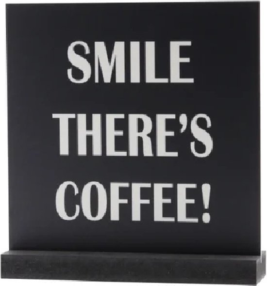 Luxe Kunststofplaatje - "SMILE THERE'S COFFEE!" - Met Houder - 20x20 cm - Forex Bord - Zwart/Wit - Hoogwaardige Kwaliteit - Reclame platen - Horeca Decoratie - Woondecoratie - Wandbord - Duurzaam