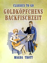 Classics To Go - Goldköpfchens Backfischzeit
