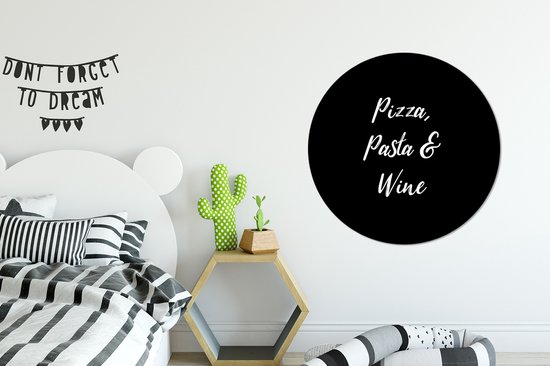 WallCircle - Cercle mural - Cercle mural intérieur - Citations - Proverbes - Amateur de vin - Pizza, Pâtes & Vin - 90x90 cm - Décoration murale - Peintures ronds