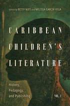 Children's Literature Association Series- Caribbean Children's Literature, Volume 1