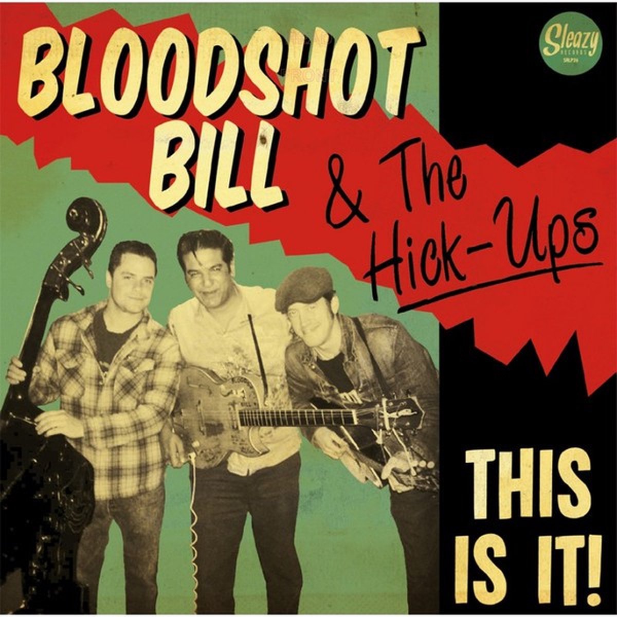 Bloodshot Bill & The Hick-Ups - This Is It! (LP)