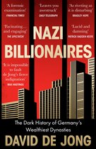 Nazi Billionaires: The Dark History of Germany’s Wealthiest Dynasties