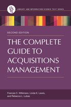Library and Information Science Text Series - The Complete Guide to Acquisitions Management