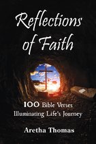 Reflections of Faith: 100 Bible Verses Illuminating Life’s Journey
