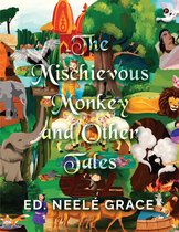 THE MISCHIEVOUS MONKEY and Other Tales