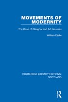 Routledge Library Editions: Scotland- Movements of Modernity