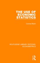 Routledge Library Editions: Econometrics-The Use of Economic Statistics