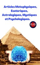 Articles Métaphysiques, Ésotériques, Astrologiques, Mystiques et Psychologiques