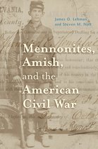 Young Center - Mennonites, Amish, and the American Civil War