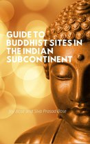 Guide to Buddhist Sites in the Indian Subcontinent
