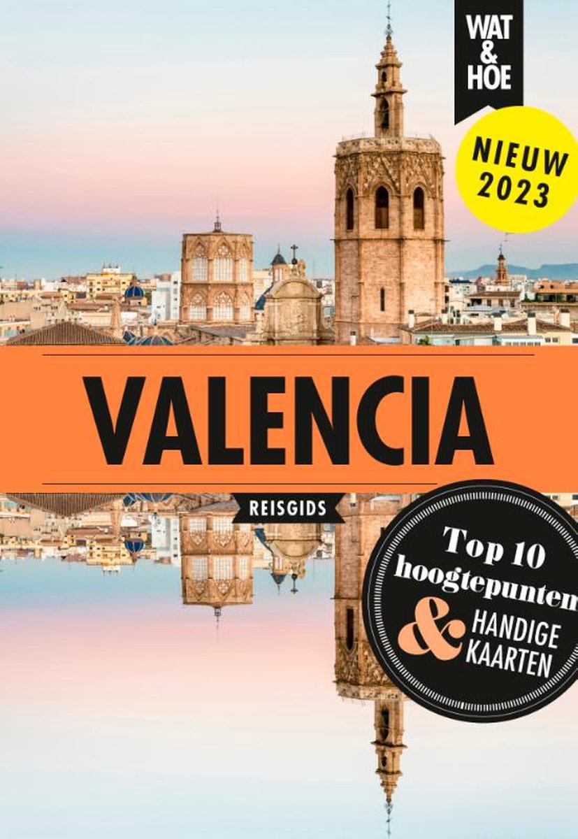 Wat & Hoe reisgids - Valencia - Wat & Hoe Reisgids