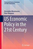 Professional Practice in Governance and Public Organizations- US Economic Policy in the 21st Century