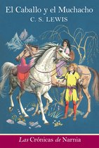 Las cronicas de Narnia 3 - El caballo y el muchacho
