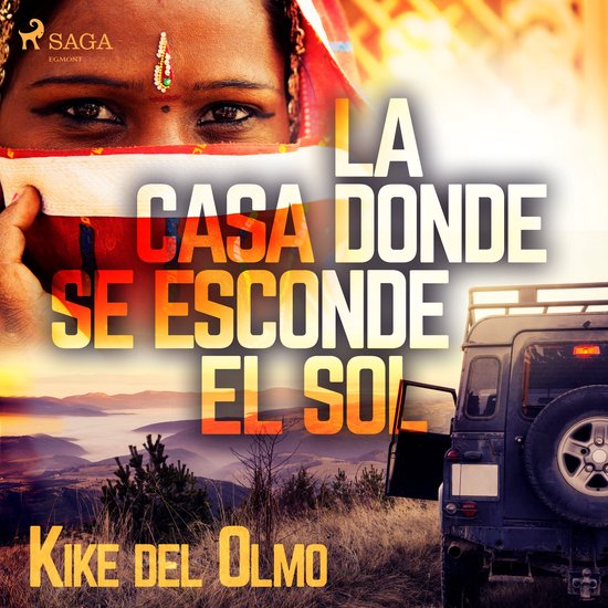 La casa donde se esconde el sol, Kike Del Olmo | 9788415384557 | Boeken