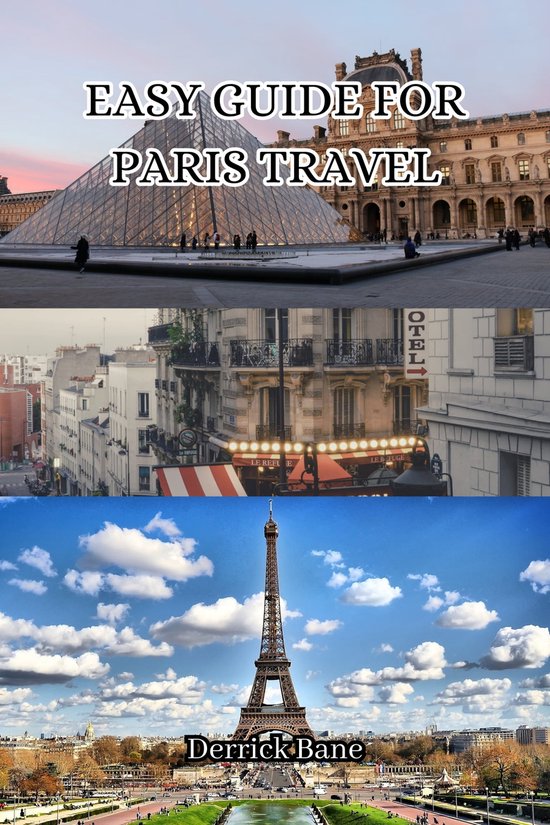 EASY GUIDE FOR PARIS TRAVEL (ebook), Derrick Bane | 1230006630218 | Boeken | bol.com