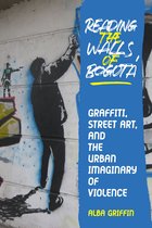 Pitt Illuminations - Reading the Walls of Bogota