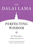 Core Teachings of Dalai Lama - Perfecting Wisdom