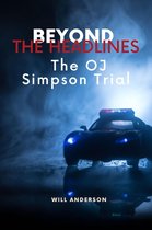 Behind The Mask - Beyond the Headlines: The O.J. Simpson Trial