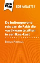 De buitengewone reis van de Fakir die vast kwam te zitten in een Ikea-kast van Romain Puértolas (Boekanalyse)