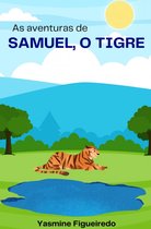 As aventuras de Samuel, O tigre