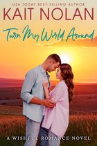 Wishful Romance 6 - Turn My World Around