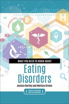 Inside Diseases and Disorders - What You Need to Know about Eating Disorders