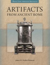 Daily Life through Artifacts - Artifacts from Ancient Rome