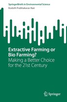 SpringerBriefs in Environmental Science - Extractive Farming or Bio Farming?