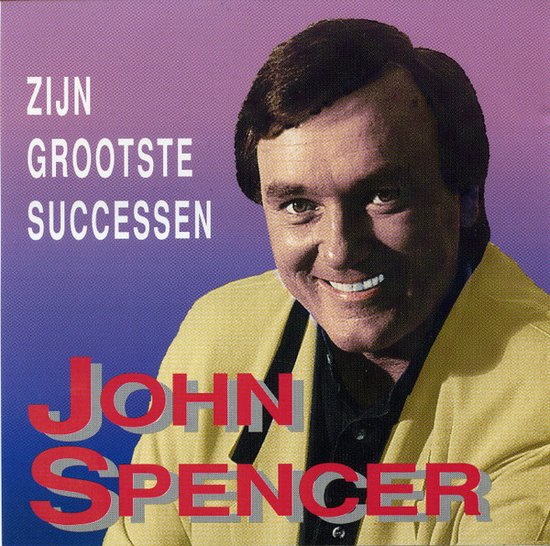 John Spencer - Zijn Grootste successen - CD ALBUM