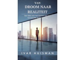 Van Droom naar Realiteit