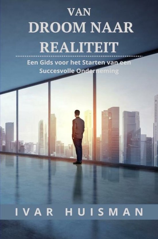 Van Droom naar Realiteit