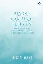 Beyond Man-Made Religion