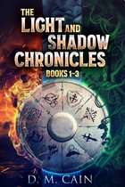 The Light And Shadow Chronicles - The Light And Shadow Chronicles - Books 1-3