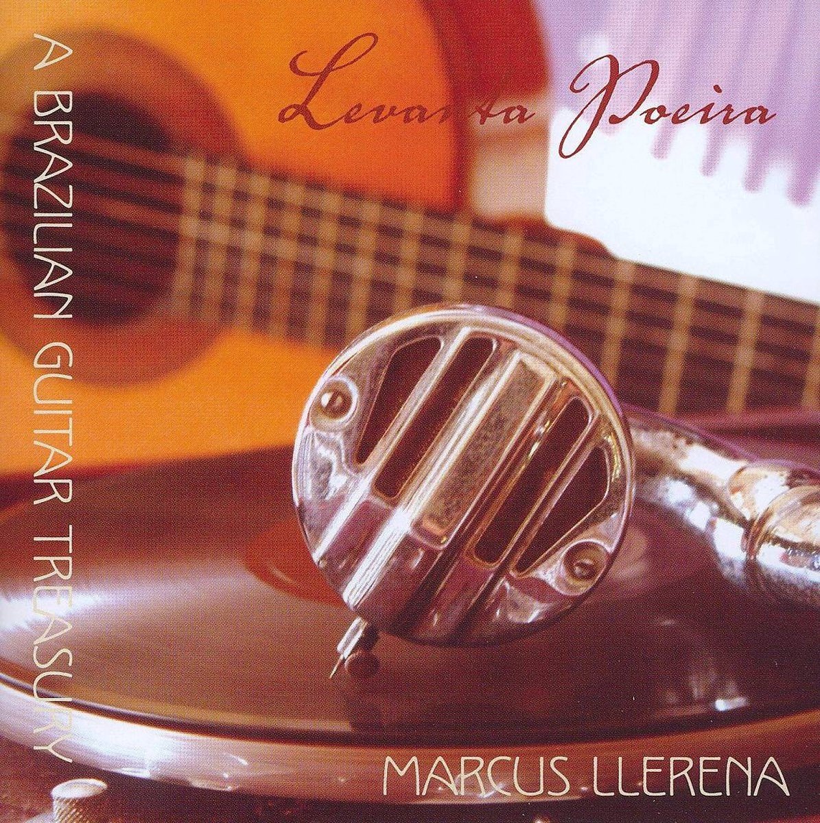 Marcus Llerena - Levanta Poeira, A Brazilian Guitar (CD)