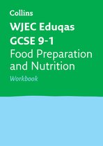 WJEC Eduqas GCSE 91 Food Preparation and Nutrition Workbook Collins GCSE 91 Revision For mocks and 2021 exams Collins GCSE Grade 91 Revision